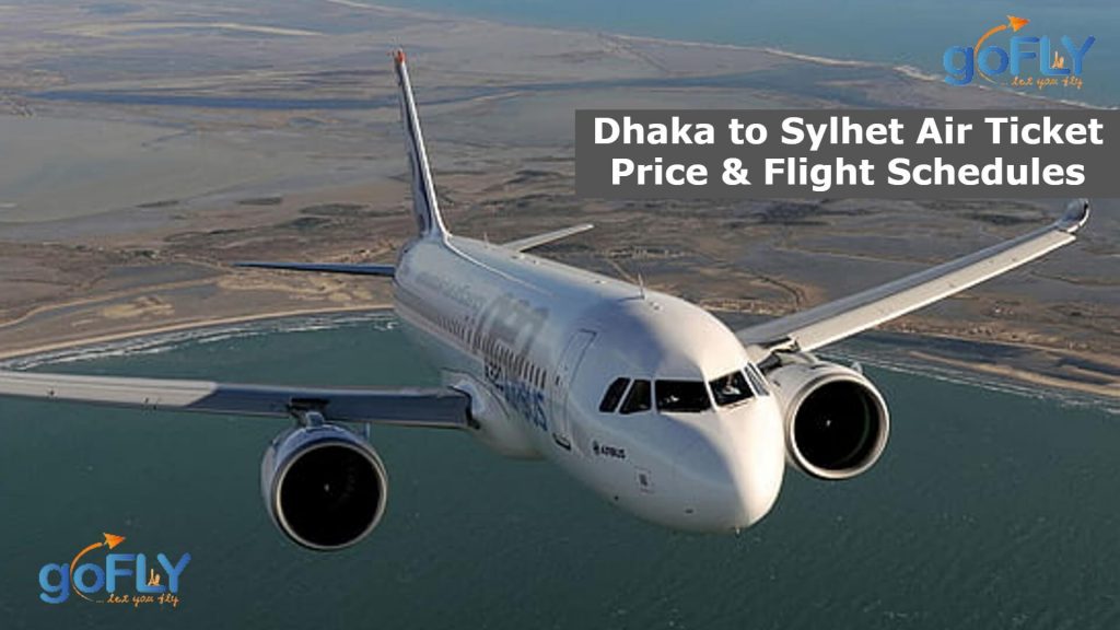 Dhaka to Sylhet Air Ticket Price & Flight Schedules